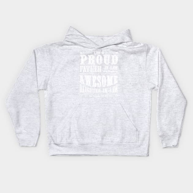 FAther (2) Im a Proud Father In Law Freaking Awesome Daughter In Law Kids Hoodie by HoangNgoc